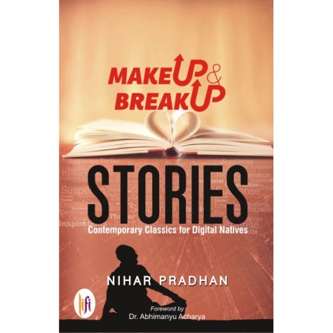Make Up and Break Up Stories-Nihar Pradhan-9789382536635