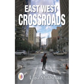East West Crossroads-Lopa Mukherjee - 9789382536734