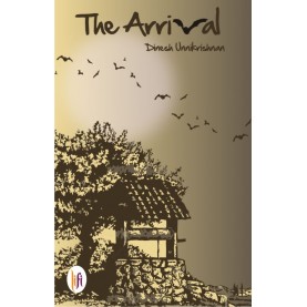 The Arrival-Dinesh Unnikrishnan - 9789382536789