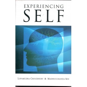 Experiencing Self-Lopamudra Choudhury, Madhucchanda Sen-MAHA BODHI BOOK AGENCY-9789384721176