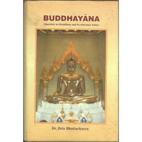 Buddhayana-Bela Bhattacharya-MAHA BODHI BOOK AGENCY-9789384721794