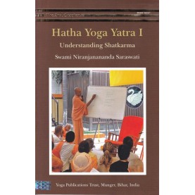 Hath Yoga Yatra 1:Understanding Shatkarma-Swami Niranjanananda Saraswati-9789384753351