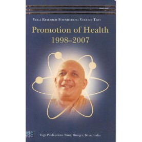 Promotion  Of Health 1998-2007: Yoga Research Foundation: Volume Two-Bihar School Of Yoga-9789384753542