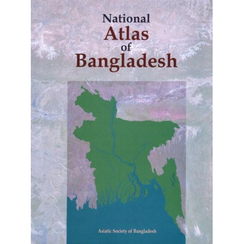National Atlas of Bangladesh-Asiatic Society of Bangladesh-9789789849314