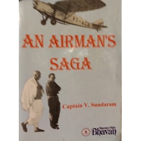 AN AIRMAN'S SAGA-CAPTAIN V.SUNDARAM-BHARTIYA VIDYA BHAWAN-8172761023