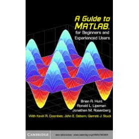 A Guide to MATLAB: For Beginners and Experienced Users, 2nd Edition(NEW EDN)-HUNT-Cambridge University Press-9781107641129