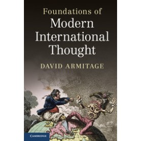 Foundations of Modern International Thought,ARMITAGE,Cambridge University Press,9780521001694,