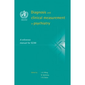 DIAGNOSIS AND CLINICAL MEASUREMENT IN PSYCHIATRY,Wing,Cambridge University Press,9780521033497,