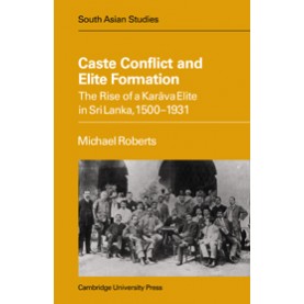 CASTE CONFLICT ELITE FORMN,Roberts,Cambridge University Press,9780521052856,