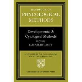 HANDBOOK OF PHYCOLOGICAL METHODS,Gantt,Cambridge University Press,9780521056632,