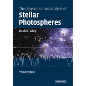 THE OBSERVATIONAL AND ANALYSIS OF STELLAR         PHOTOSPHERES 3/ED,Gray,Cambridge University Press,9780521066815,