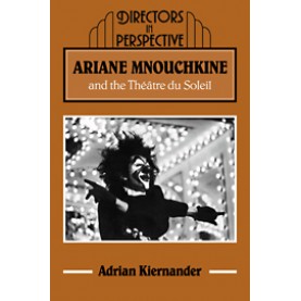 Ariane Mnouchkine and the Théâtre du Soleil,Kiernander,Cambridge University Press,9780521070973,