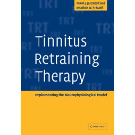 Tinnitus Retraining Therapy,JASTREBOFF,Cambridge University Press,9780521088374,