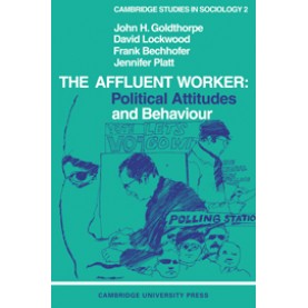 The Affluent Worker,GOLDTHORPE,Cambridge University Press,9780521095266,