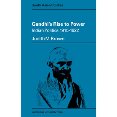GANDHI`S RISE TO POWER-BROWN-Cambridge University Press-9780521098731