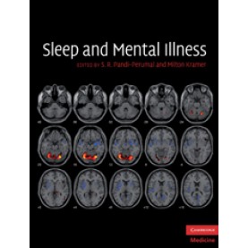 Sleep and Mental Illness,Pandi-Perumal,Cambridge University Press,9780521110501,