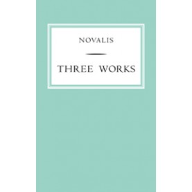 Three Works,Novalis,Cambridge University Press,9780521116220,