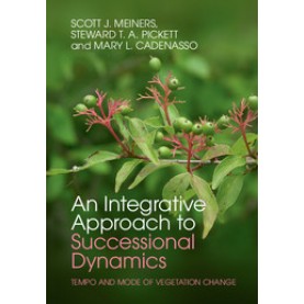 An Integrative Approach to Successional Dynamics,Meiners,Cambridge University Press,9780521116428,