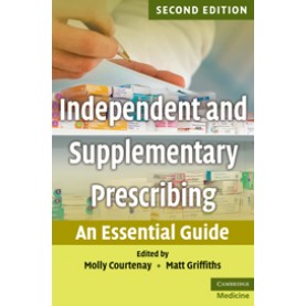Independent and Supplementary Prescribing,COURTENAY,Cambridge University Press,9780521125208,