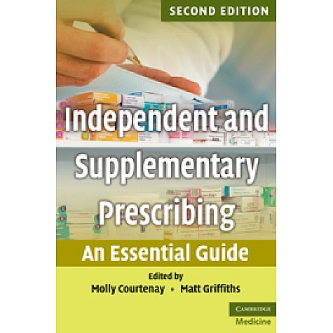 Independent and Supplementary Prescribing,COURTENAY,Cambridge University Press,9780521125208, Independent and Supplementary Prescribing,COURTENAY,Cambridge University Press,9780521125208,