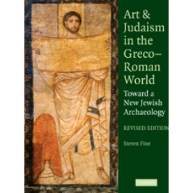 Art and Judaism in the Greco-Roman World,FINE,Cambridge University Press,9780521145671,