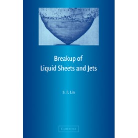 Breakup of Liquid Sheets and Jets,LIN,Cambridge University Press,9780521152891,