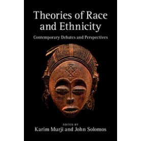 Theories of Race and Ethnicity,Solomos,Cambridge University Press,9780521154260,