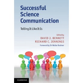 Successful Science Communication,Bennett,Cambridge University Press,9780521176781,