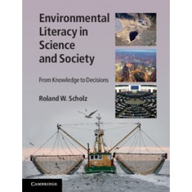 Environmental Literacy in Science and Society,Scholz,Cambridge University Press,9780521183338,