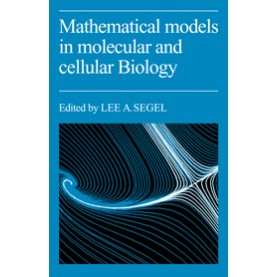 Mathematical Models in Molecular Cellular Biology,SEGEL,Cambridge University Press,9780521270540,