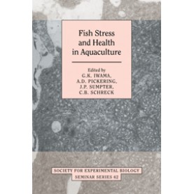 Fish Stress and Health in Aquaculture,IWAMA,Cambridge University Press,9780521281706,