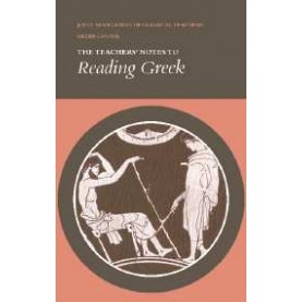 Reading Greek: Teachers Notes,JOINT ASSOCIATION OF CLASSICAL TEAC,Cambridge University Press,9780521318723,