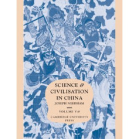 SCIENCE AND  CIVILIZATION IN CHINA VOL.5 PART-9,NEEDHAM,Cambridge University Press,9780521320214,