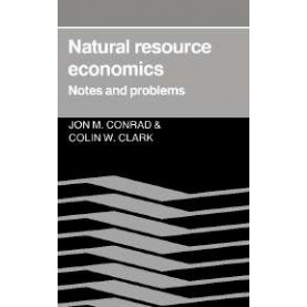NATURAL RESOURCE ECONOMICS,CONRAD,Cambridge University Press,9780521337694,