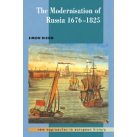 MODERNISATION OF RUSSIA,1676-1825-DIXON-Cambridge University Press-9780521379618