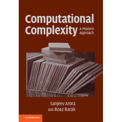 COMPUTATIONAL COMPLEXITY : A MODERN APPROACH,ARORA,Cambridge University Press,9780521424264,