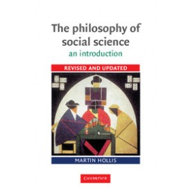 THE PHILOSOPHY OF SOCIAL SCIENCE,Hollis,Cambridge University Press,9780521447805,