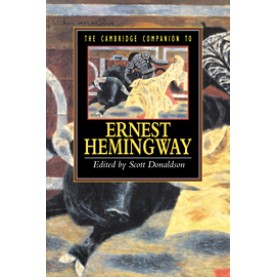THE CAMBRIDGE COMPANION TO ERNEST HEMINGWAY,Donaldson,Cambridge University Press,9780521455749,