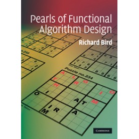 Pearls of Functional Algorithm Design,Bird,Cambridge University Press,9780521513388,