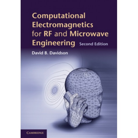 Computational Electromagnetics for RF and Microwave Engineering,Davidson,Cambridge University Press,9780521518918,