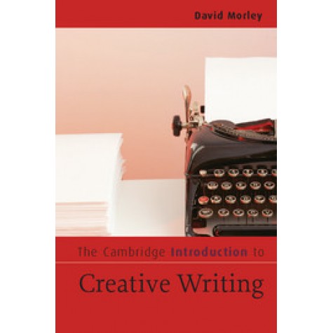 The Cambridge Introduction to Creative Writing-Morley-Cambridge University Press-9780521730778