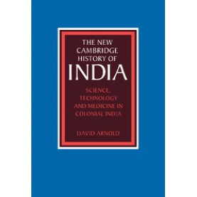 Science,Technology and Medicine in Colonial India.,Arnold,Cambridge University Press,9780521563192,