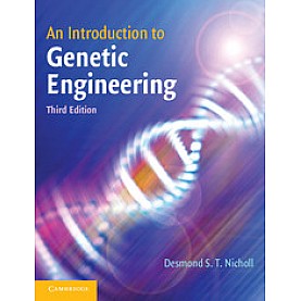 AN INTRODUCTIO TO GENETIC ENGINEERING  3/E,NICHOLL,Cambridge University Press,9780521615211,