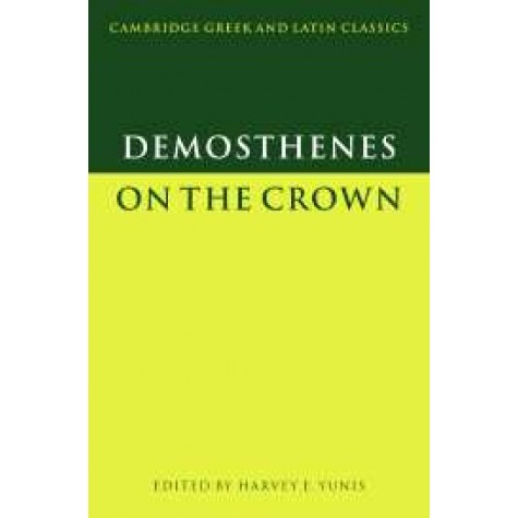 DEMOSTHENES : ON THE CROWN,YUNIS,Cambridge University Press,9780521629300,
