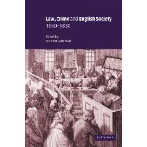 Law, Crime and english Society, 16601830,LANDAU,Cambridge University Press,9780521642613,