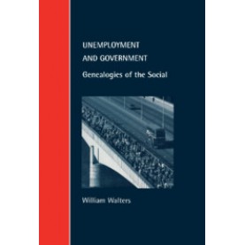 Unemployment and Government,Walters,Cambridge University Press,9780521643337,