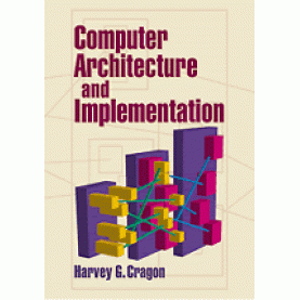 Computer Architecture & Implementation.,Cragon,Cambridge University Press,9780521651684,