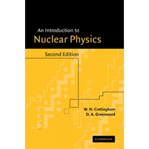 An Introduction to Nuclear Physics,N. Feather,Cambridge University Press,9781316509678,