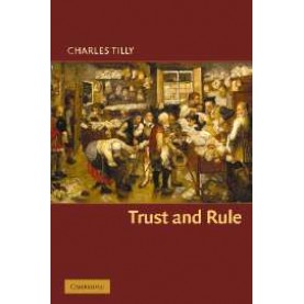 TRUST AND RULE,Tilly,Cambridge University Press,9780521671354,