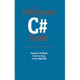 THE ELEMENTS OF C# STYLE,Baldwin,Cambridge University Press,9780521671590,